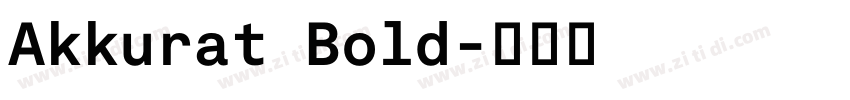 Akkurat Bold字体转换 Akkurat Bold字体转换